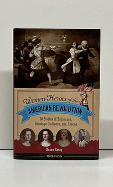 Women Heroes of the American Revolution