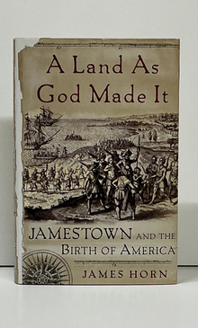 Horn, James - A Land as God Made It
