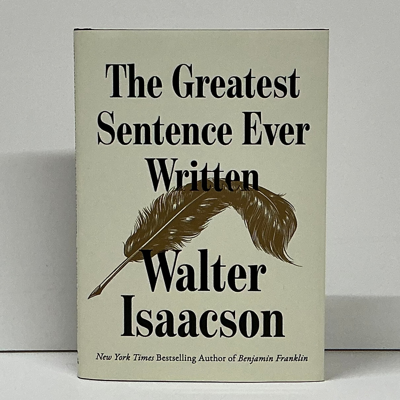 Isaacson, Walter - The Greatest Sentence Ever Written