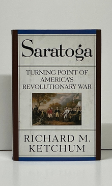 Saratoga: Turning Point of America’s Revolutionary War