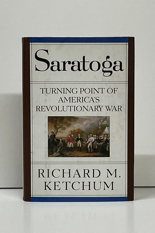 Saratoga: Turning Point of America’s Revolutionary War
