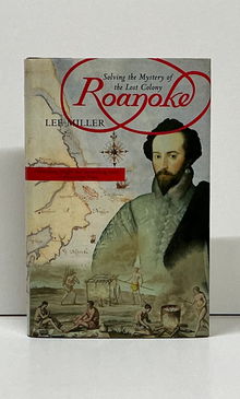Roanoke: Solving the Mystery of the Lost Colony