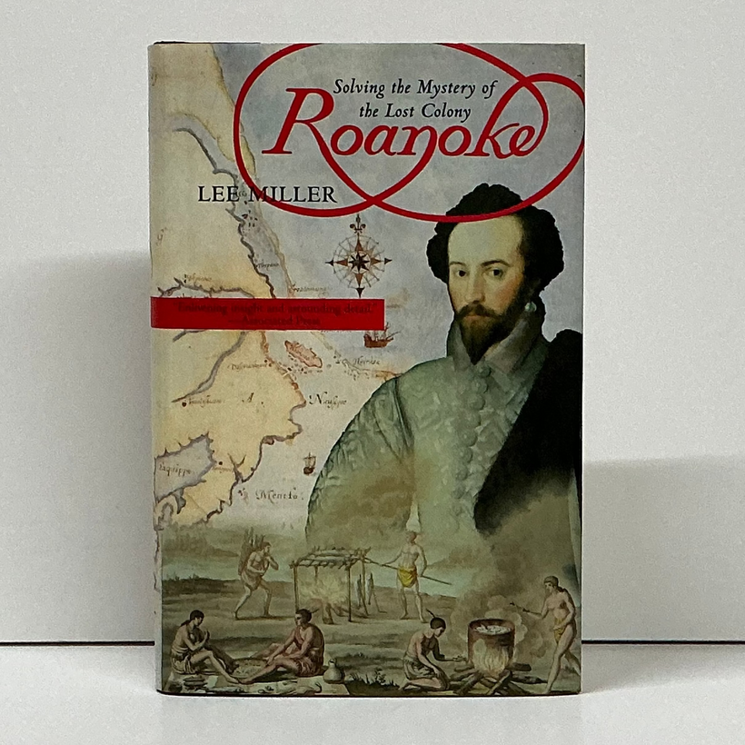 Miller, Lee - Roanoke: Solving the Mystery of the Lost Colony