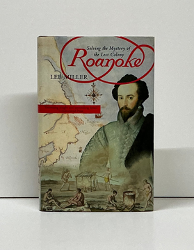 Roanoke: Solving the Mystery of the Lost Colony
