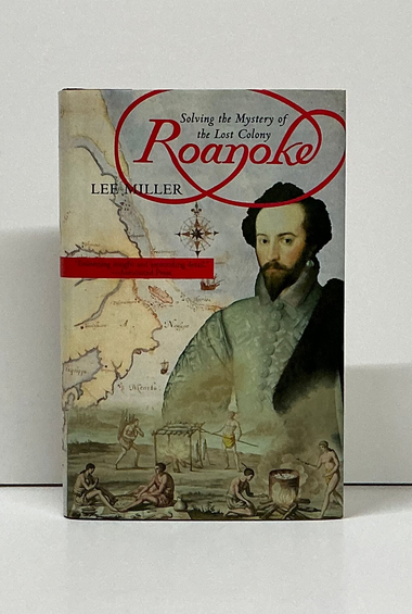 Roanoke: Solving the Mystery of the Lost Colony