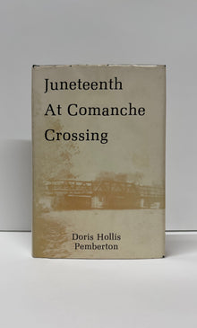 Juneteenth At Comanche Crossing