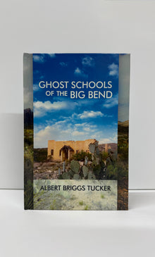 Ghost Schools of the Big Bend