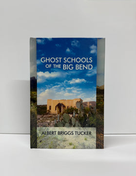 Ghost Schools of the Big Bend