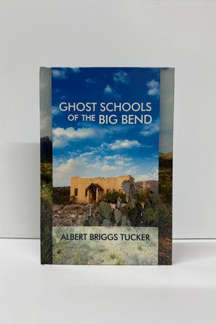 Ghost Schools of the Big Bend