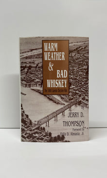 Warm Weather & Bad Whiskey, the 1886 Laredo Election Riot