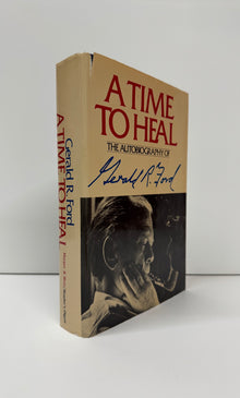 A Time To Heal: The Autobiography of Gerald R. Ford