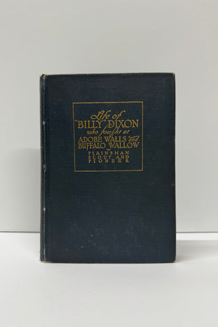 Life and Adventures of “Billy” Dixon of Adobe Walls, Texas Panhandle