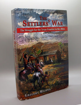 The Settlers’ War, The Struggle for the Texas Frontier in the 1860s
