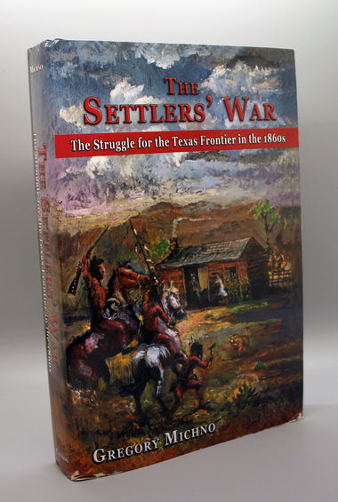 The Settlers’ War, The Struggle for the Texas Frontier in the 1860s