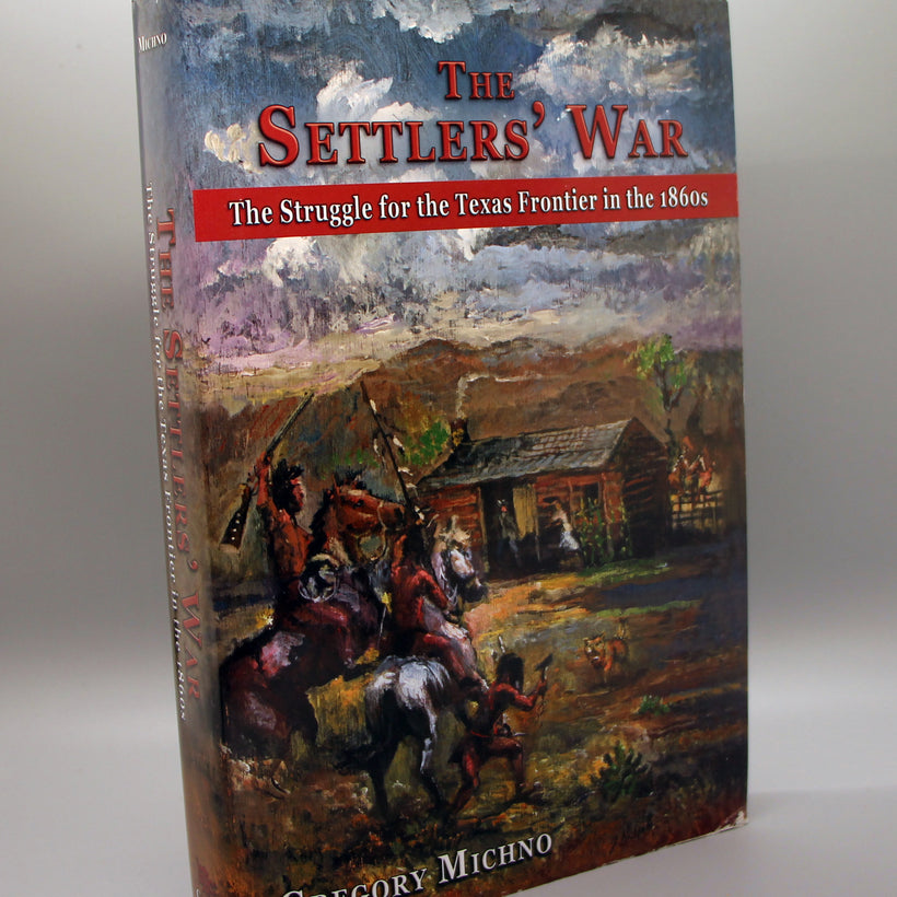 The Settlers’ War, The Struggle for the Texas Frontier in the 1860s