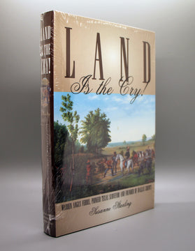 Land is the Cry! Warren Angus Ferris, Pioneer Texas Surveyor and Founder of Dallas County