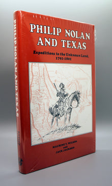 Philip Nolan and Texas, Expeditions to the Unknown Land, 1791-1801