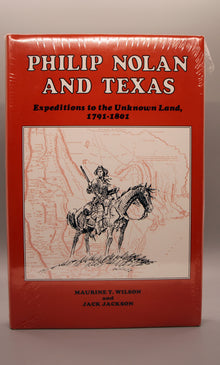 Philip Nolan and Texas, Expeditions to the Unknown Land, 1791-1801