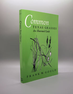 Common Texas Grasses, An Illustrated Guide