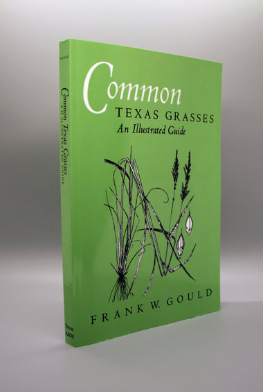 Common Texas Grasses, An Illustrated Guide