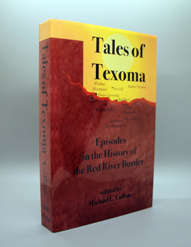 Tales of Texoma, Episodes in the History of the Red River Border