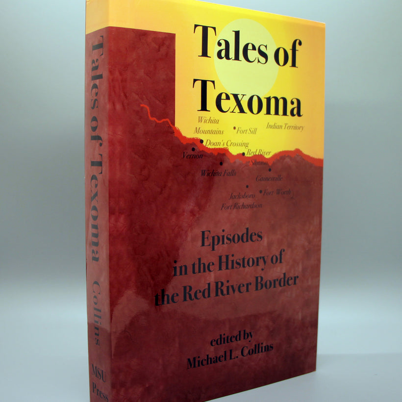 Tales of Texoma, Episodes in the History of the Red River Border