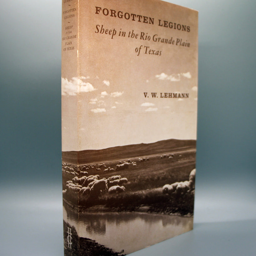 Lehmann, V.W. - Forgotten Legions, Sheep in the Rio Grande Plain of Texas