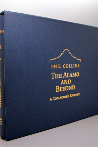 Collins, Phil - The Alamo and Beyond, a Collector’s Journey