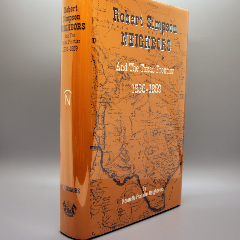 Robert Simpson Neighbors and the Texas Frontier, 1836-1859