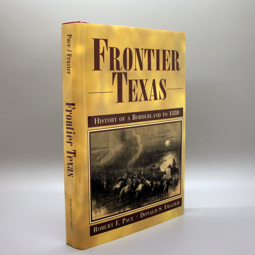 Frontier Texas, History of a Borderland to 1880