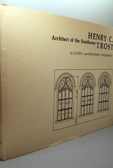 Henry C. Trost, Architect of the Southwest