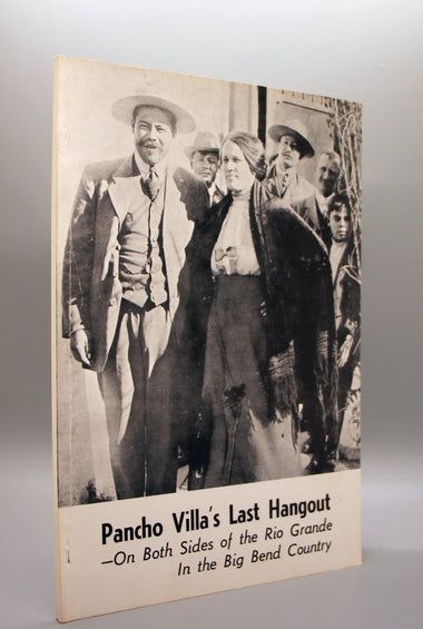 Pancho Villa’s Last Hangout—On Both Sides of the Rio Grande in the Big Bend Country
