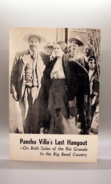 Pancho Villa’s Last Hangout—On Both Sides of the Rio Grande in the Big Bend Country