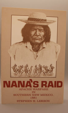Nana’s Raid, Apache Warfare in Southern New Mexico 1881