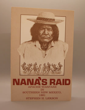 Nana’s Raid, Apache Warfare in Southern New Mexico 1881