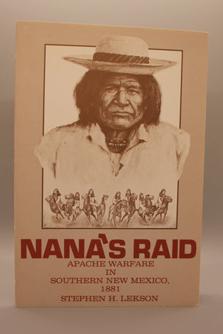 Nana’s Raid, Apache Warfare in Southern New Mexico 1881