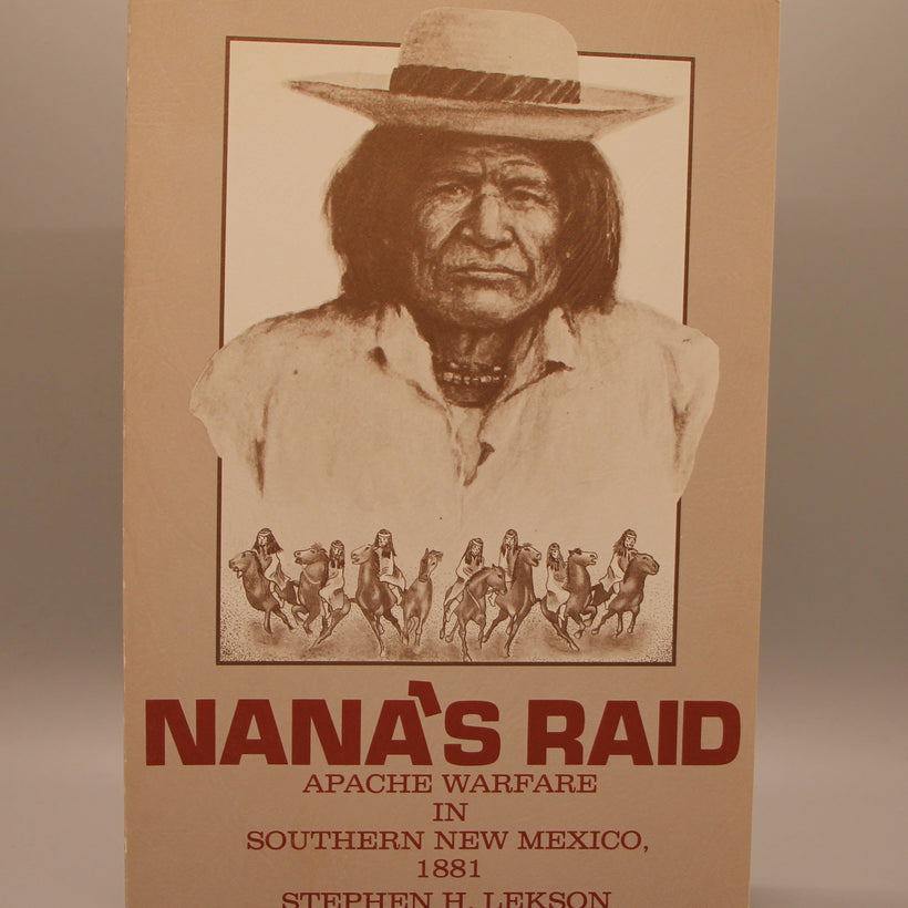 Nana’s Raid, Apache Warfare in Southern New Mexico 1881