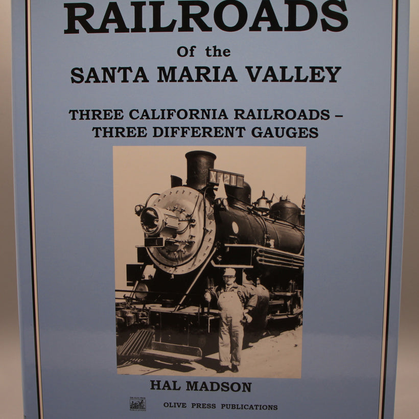 Railroads of the Santa Maria Valley, Three California Railroads—Three Different Gauges