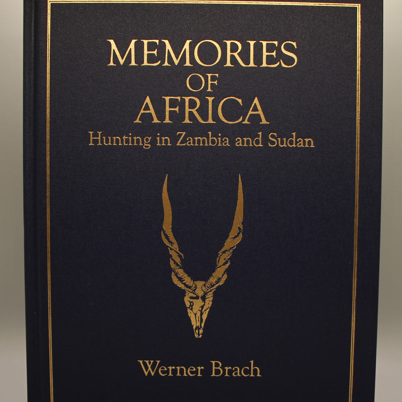 Brach, Warner - Memories of Africa, Hunting in Zambia and Sudan