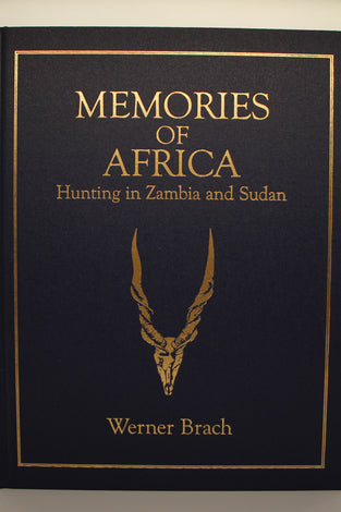Memories of Africa, Hunting in Zambia and Sudan