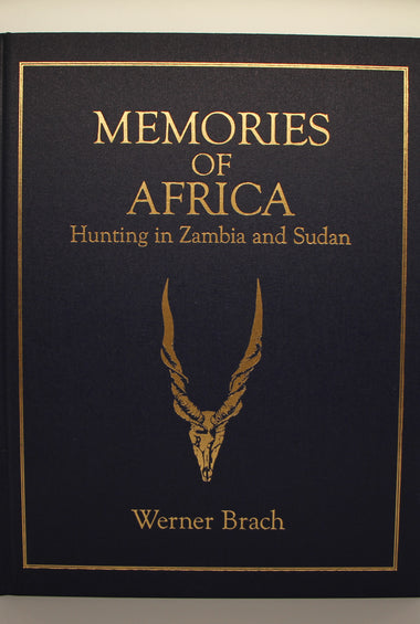 Memories of Africa, Hunting in Zambia and Sudan