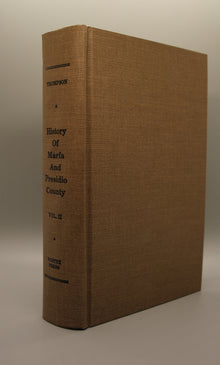 History of Marfa and Presidio County, Texas 1535-1946