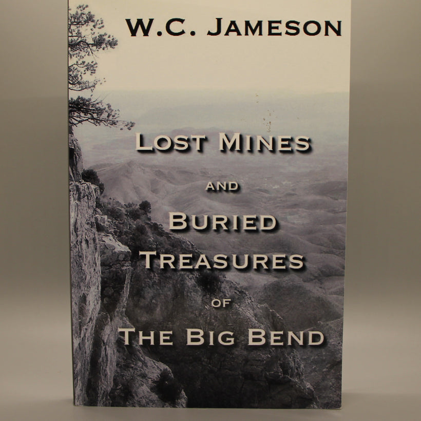 Jameson, W.C. - Lost Mines and Buried Treasures of the Big Bend