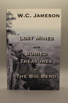 Lost Mines and Buried Treasures of the Big Bend