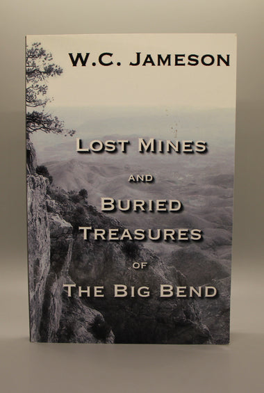 Jameson, W.C. - Lost Mines and Buried Treasures of the Big Bend