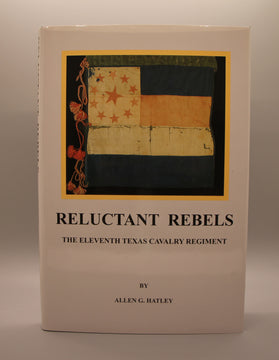Reluctant Rebels, The Eleventh Texas Cavalry Regiment