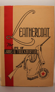 Leathercoat, The Life of James W. Throckmorton