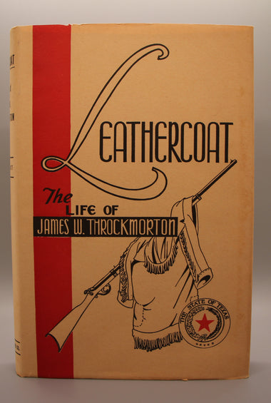 Leathercoat, The Life of James W. Throckmorton