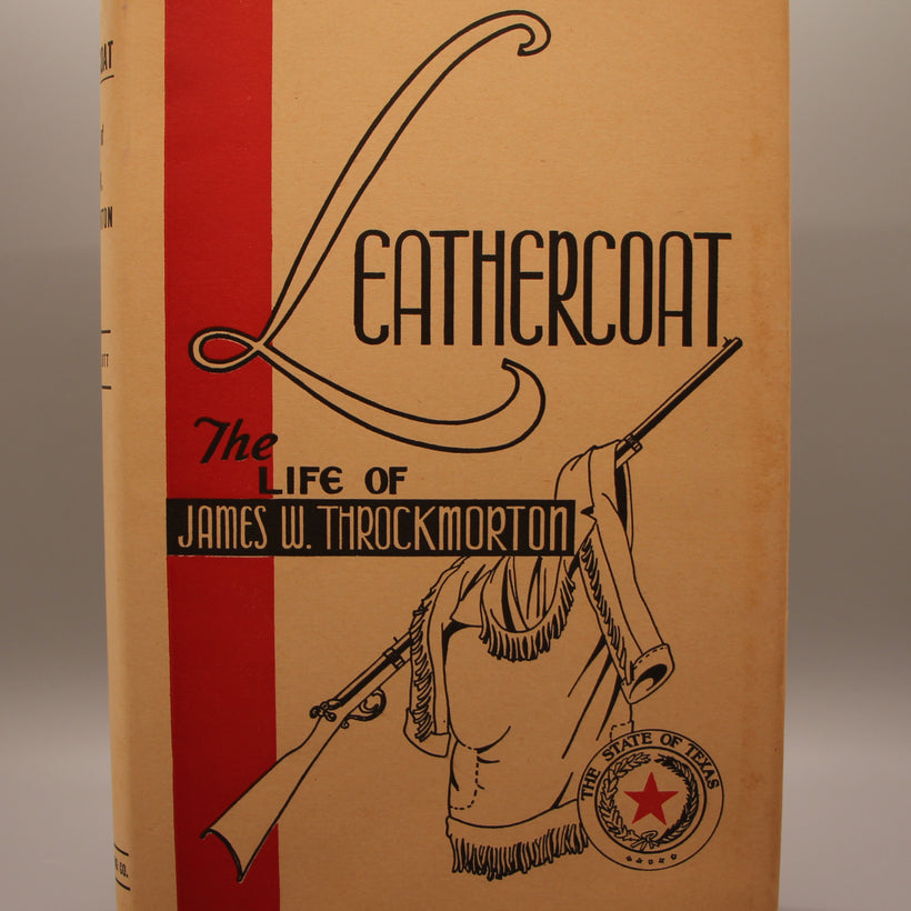 Leathercoat, The Life of James W. Throckmorton