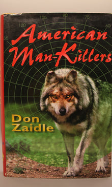 American Man-Killers, True Stories of the Dangerous Wilderness